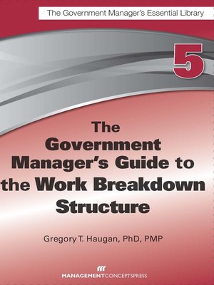 cover image of The Government Manager's Guide to the Work Breakdown Structure